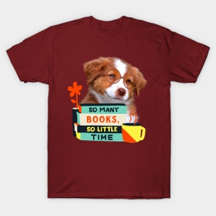 So many books, so little time T-Shirt